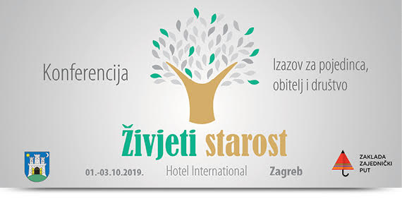 Konferencija “Živjeti starost” – Hotel Intercontinental, Zagreb, 1. do 3. listopada 2019. – prijave sažetaka do 10.7.2019.