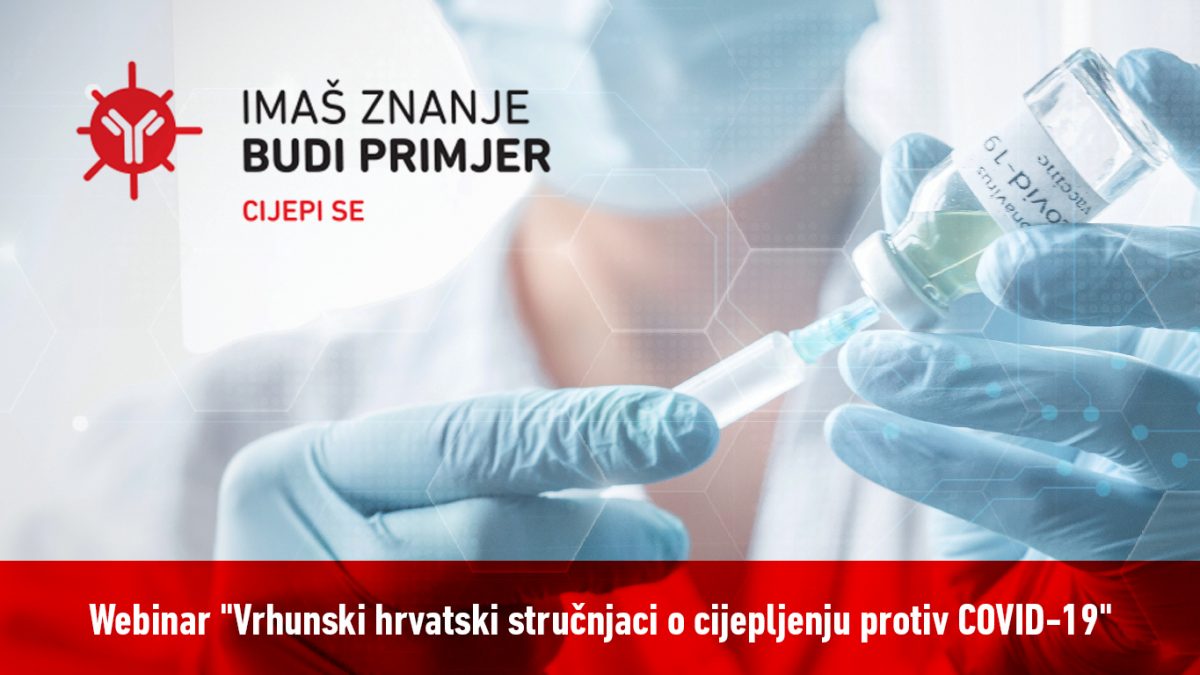Webinar “Vrhunski hrvatski stručnjaci o cijepljenju protiv COVID-19” u srijedu, 27. siječnja od 18 do 20 sati