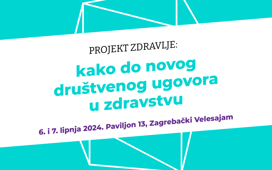HealthComm Forum “Projekt zdravlje”, 6. i 7. lipnja 2024. u Zagrebu – za studente FBF-a besplatne kotizacije